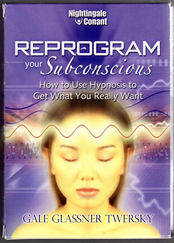 Reprogram Your Subconscious - How to Use Hypnosis to Get What You Really Want (8 Compact Discs plus a Bonus Disc, Original Nightingale-Conant Edition)