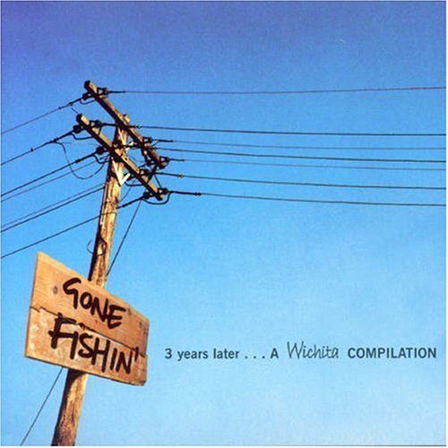 CD-Charts  Search : Gone Fishin' - 3 Years Later - A Wichita Compilation