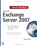 Mastering Microsoft Exchange Server 2007
