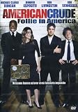 American Crude - Follie In America