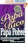 Papa Rico, Papa Pobre: Lo Que Ensenan los Ricos a Sus Hijos Sobre el Dinero-que los Pobres y la Clase Media No Hacen