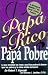 Papa Rico, Papa Pobre: Lo Que Ensenan los Ricos a Sus Hijos Sobre el Dinero-que los Pobres y la Clase Media No Hacen