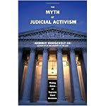 The Myth of Judicial Activism: Making Sense of Supreme Court Decisions book cover