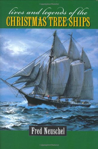 Lives and Legends of the Christmas Tree Ships