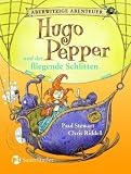 Aberwitzige Abenteuer 03 - Hugo Pepper auf dem fliegenden Schlitten: BD III - Paul Stewart, Chris Riddell