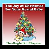 The Joy Of Christmas For Your Grand Baby