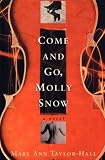 Come and Go, Molly Snow: A Novel (Kentucky Voices)