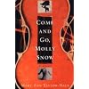 Come and Go, Molly Snow: A Novel (Kentucky Voices)