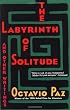 The Labyrinth of Solitude: The Other Mexico, Return to the Labyrinth of Solitude, Mexico and the United States, the Philanthropic Ogre