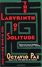 The Labyrinth of Solitude: The Other Mexico, Return to the Labyrinth of Solitude, Mexico and the United States, the Philanthropic Ogre