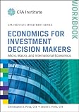 Economics for investment decision makers : micro, macro, and international economics