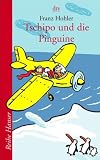 Tschipo und die Pinguine - Franz Hohler