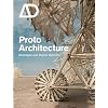Proto Architecture: Analogue and Digital Hybrids (Architectural Design)