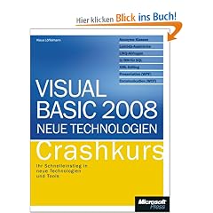 Visual Basic 2008 - Neue Technologien - Crashkurs. Mit 90-Tage-Testversion von VS 2008 Prof. auf DVD