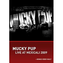 Mucky Pup - Live At Mexicali 2009