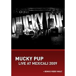Mucky Pup - Live At Mexicali 2009