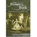 Women's Work: Making Dance in Europe before 1800 (Studies in Dance History)
