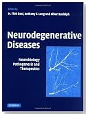 Neurodegenerative Diseases: Neurobiology, Pathogenesis and Therapeutics