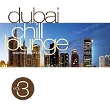 Dubai Chill Lounge Vol. 3