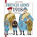 Officers and Soldiers of the French Army 1918: 1915 to Victory: 2 (Officers & Soldiers)