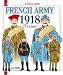 Officers and Soldiers of the French Army 1918: 1915 to Victory: 2 (Officers & Soldiers)