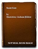 Scare care