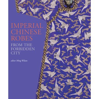 Imperial Chinese Robes from the Forbidden City