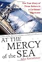 At the Mercy of the Sea