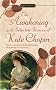 The Chopin Kate : Awakening and Selected Stories (Sc) (Signet classics)