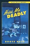 Hiss Me Deadly: A Chet Gecko Mystery (Chet Gecko) Hiss Me Deadly: A Chet Gecko Mystery (Chet Gecko)