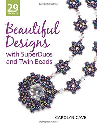 Beautiful Designs with SuperDuos and Twin Beads Paperback - December 16, 2014