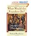 What Would the Founders Do?: Our Questions, Their Answers