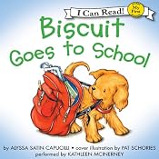 Biscuit Goes to School | [Alyssa Satin Capucilli, Pat Schories]