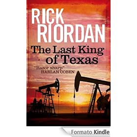 The Last King of Texas - Rick Riordan