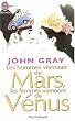 HOMMES VIENNENT DE MARS ET LES FEMMES VIENNENT DE V�NUS