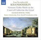Review Ivan Yevstafyevich Khandoshkin  / Khandoshkin - Chamber Works