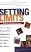 Setting Limits: How to Raise Responsible, Independent Children by Providing Clear Boundaries (Revised and Expanded Second Edition)