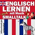 Englisch Lernen Mit Musik - Smalltalk / Perfekt Plaudern