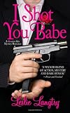 I Shot You Babe