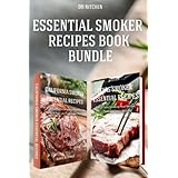 essential smoker recipes book bundle top 25 texas smoking meat recipes california smoking meat recipes that