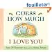 Guess How Much I Love You