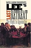 Lee's Last Retreat: The Flight to Appomattox (Civil War America)