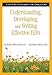 Understanding, Developing, and Writing Effective IEPs: A Step-by-Step Guide for Educators