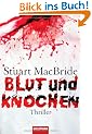 Blut und Knochen: Thriller