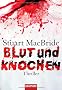 Blut und Knochen: Thriller