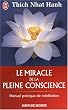 Le miracle de la pleine conscience