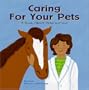 Caring for Your Pets: A Book About Veterinarians (Community Workers)