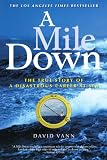 A Mile Down: The True Story of a Disastrous Career at Sea