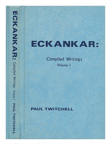 Eckankar: Compiled Writings Volume 1