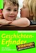Die Geschichtenerfinderwerkstatt: Mit Kindern freies Erz�hlen �ben